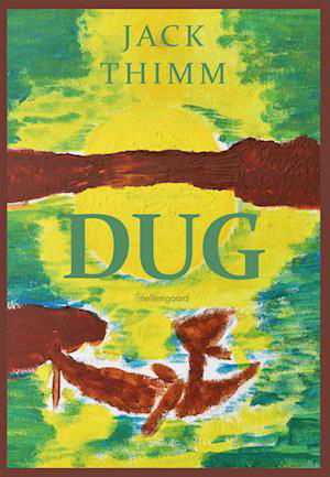 Cover for Jack Thimm · Dug (Sewn Spine Book) [1st edition] (2023)