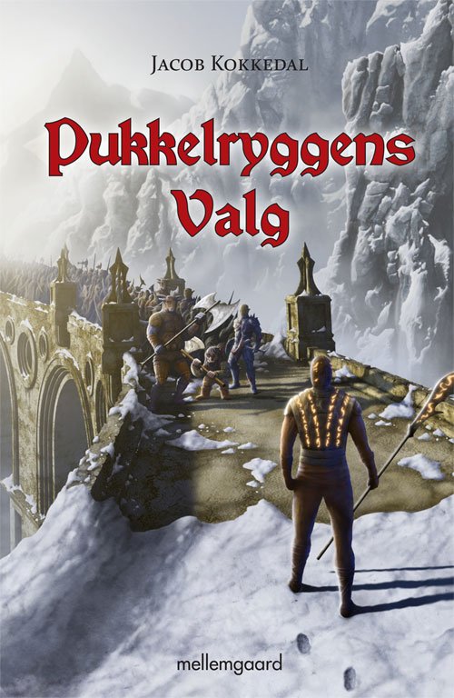 Cover for Jacob Kokkedal · Pukkelryggens Valg (Sewn Spine Book) [1st edition] (2010)