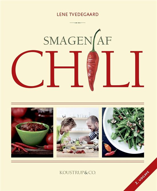 Cover for Lene Tvedegaard · Smagen af Chili (Innbunden bok) [2. utgave] (2017)