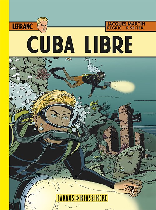 Cuba Libre - Roger Seiter, Jacques Martin, Régric - Bøger - Faraos Cigarer - 9788793274297 - 8. april 2016