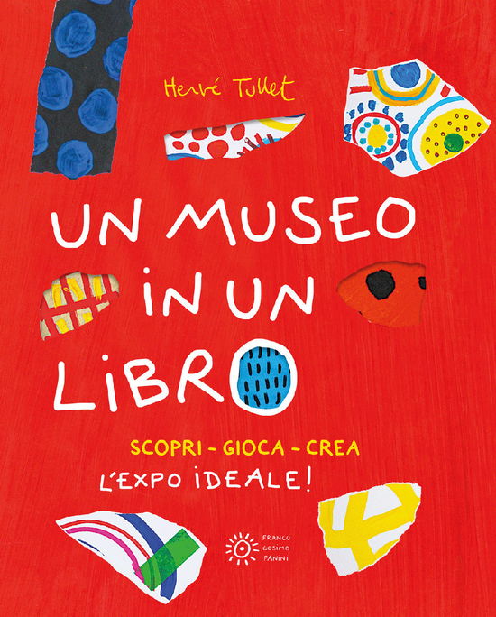 Un Museo In Un Libro. Scopri. Gioca. Crea L'expo Ideale! Ediz. A Colori. Ediz. A Spirale - Hervé Tullet - Livros -  - 9788857020297 - 