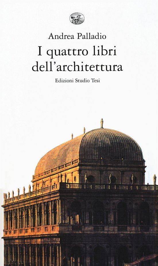 Cover for Andrea Palladio · I Quattro Libri Dell'Architettura (Buch)