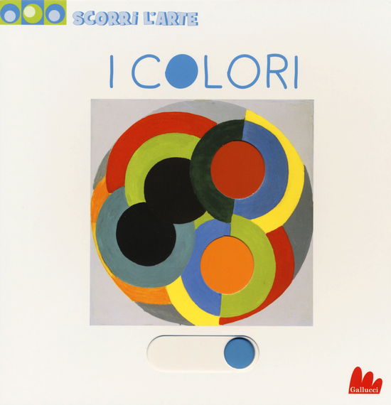 Cover for Sandrine Andrews · I Colori. Scorri L'arte. Ediz. A Colori (Book)