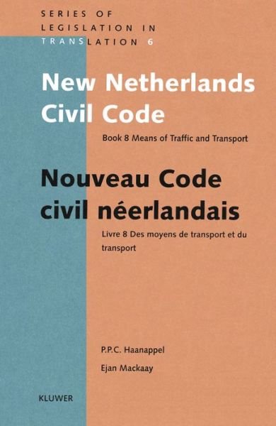 Peter P.C. Haanappel · New Netherlands Civil Code: Book 8 Means of Traffic and Transport (Inbunden Bok) (1996)