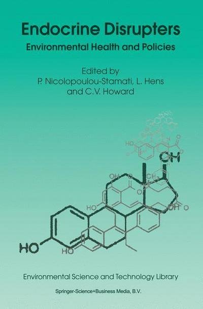 Cover for P Nicolopoulou-stamati · Endocrine Disrupters: Environmental Health and Policies - Environmental Science and Technology Library (Paperback Book) [Softcover reprint of hardcover 1st ed. 2001 edition] (2010)