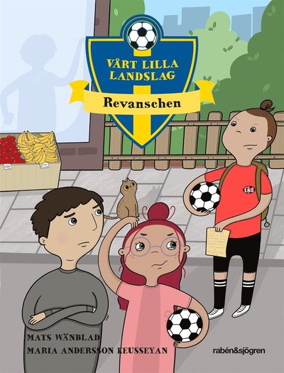 Vårt lilla landslag: Revanschen - Mats Wänblad - Bøger - Rabén & Sjögren - 9789129717297 - 6. april 2020