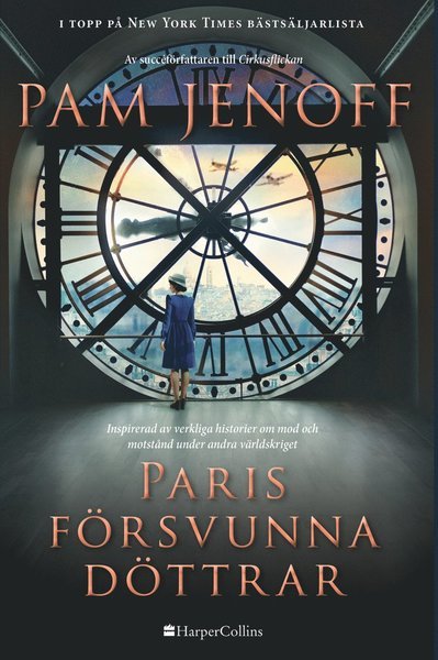 Cover for Pam Jenoff · Paris försvunna döttrar (Indbundet Bog) (2019)
