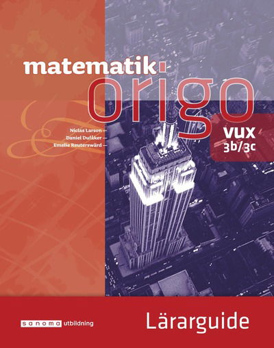 Cover for Mikael Marklund · Matematik Origo 3b/3c vux Lärarguide (Bok) (2017)