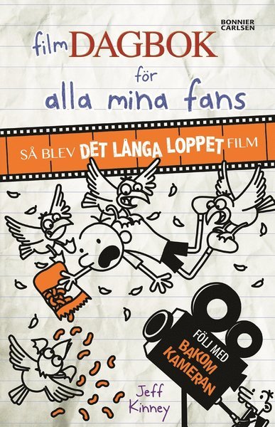 Cover for Jeff Kinney · Dagbok för alla mina fans: Filmdagbok för alla mina fans : så blev Det långa loppet film (Indbundet Bog) (2017)