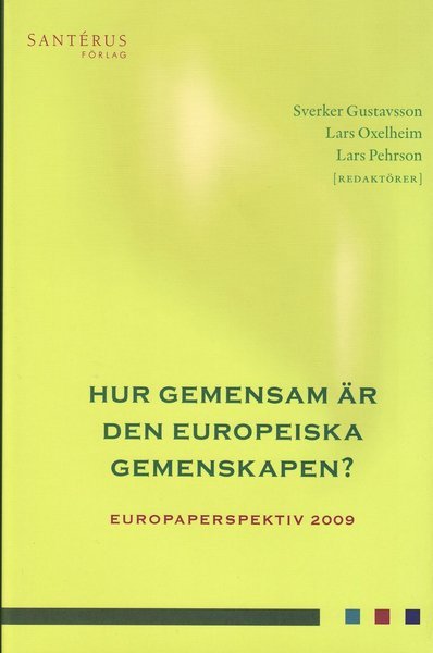 Cover for Lars Pehrson · Hur gemensam är den europeiska gemenskapen. Europaperspektiv 2009 (Gebundesens Buch) (2009)