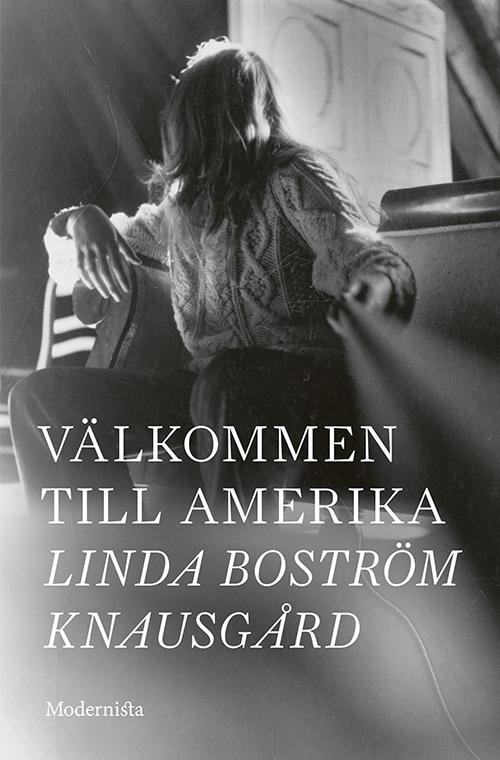 Cover for Linda Boström Knausgård · Välkommen till Amerika (Bound Book) (2016)