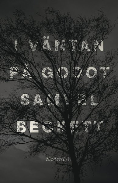 I väntan på Godot : en tragikomedi i två akter - Samuel Beckett - Kirjat - Modernista - 9789177815297 - maanantai 4. helmikuuta 2019