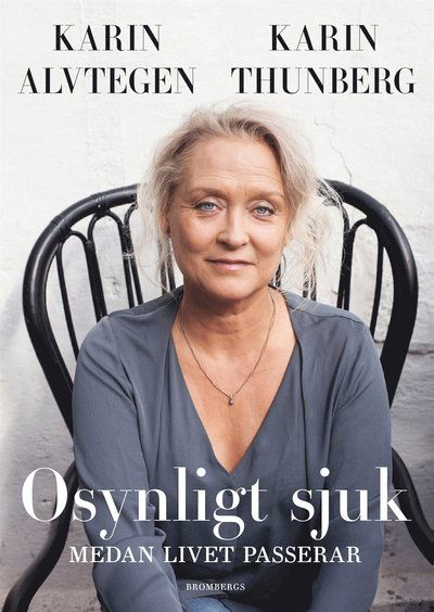 Cover for Karin Thunberg · Osynligt sjuk : medan livet passerar (ePUB) (2019)