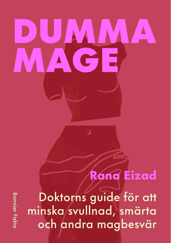 Cover for Rana Eizad · Dumma mage : Doktorns guide för att minska svullnad, smärta och andra magbe (Indbundet Bog) (2024)