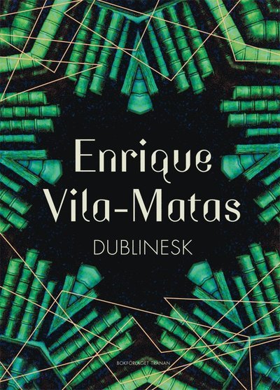Cover for Enrique Vila-Matas · Dublinesk (Bound Book) (2013)