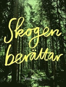 Cover for Joar Tiberg · Skogen berättar / Lättläst (Inbunden Bok) (2017)