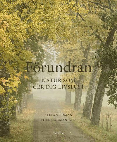 Cover for Stefan Edman · Förundran : natur som ger livslust (Inbunden Bok) (2021)