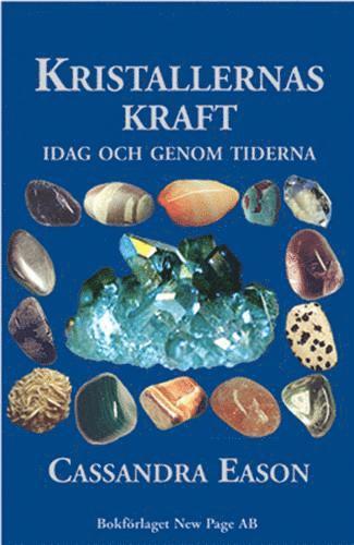 Cover for Cassandra Eason · Kristallernas kraft : idag och genom tiderna (Book) (2004)