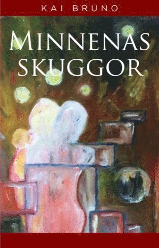 Minnenas skuggor - Kai Bruno - Książki - Calidris - 9789198366297 - 22 września 2017