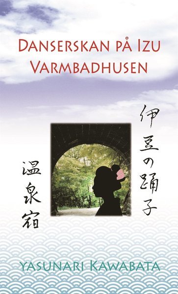 Cover for Yasunari Kawabata · Danserskan på Izu ; Varmbadhusen (Lydbok (MP3)) (2018)
