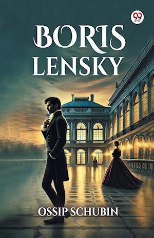 Cover for Ossip Schubin · Boris Lensky (Edition1) (Paperback Book) (2025)
