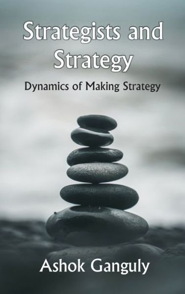 Cover for A K Ganguly · Strategists And Strategy (Hardcover Book) (2021)