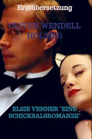 Cover for Oliver Wendell Holmes · Elsie Venner &quot;Eine Schicksalsromanze&quot; (Hardcover Book) (2022)