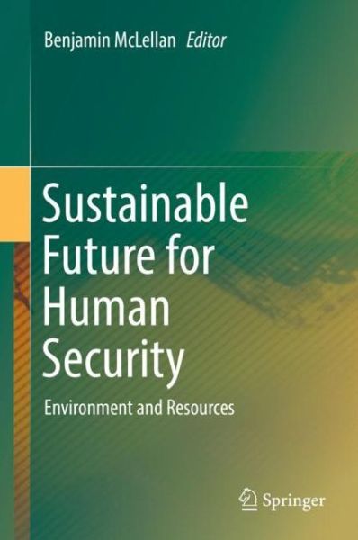 Cover for Sustainable Future for Human Security: Environment and Resources (Hardcover Book) [1st ed. 2018 edition] (2017)