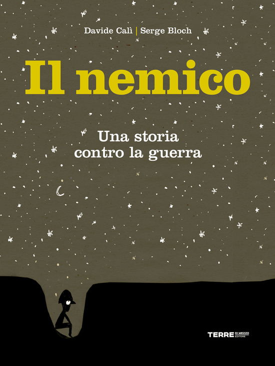 Cover for Davide Calì · Il Nemico. Una Storia Contro La Guerra. Nuova Ediz. (Book)