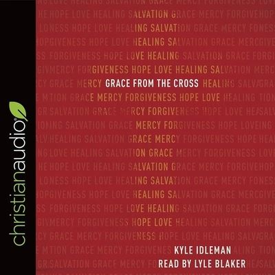 Cover for Kyle Idleman · Grace from the Cross (CD) (2018)