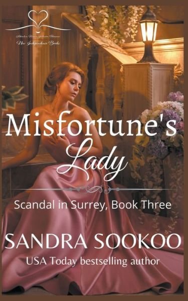Cover for Sandra Sookoo · Misfortune's Lady - Scandal in Surrey (Paperback Bog) (2015)