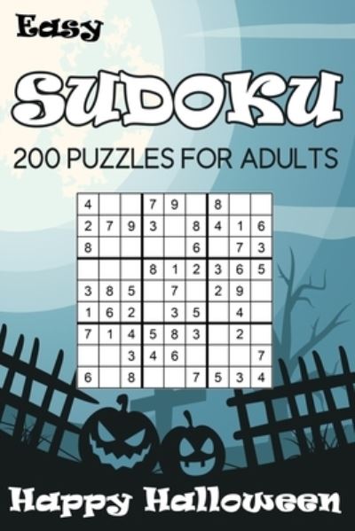 Cover for Gurin Alena Gurin · Easy Sudoku Happy Halloween: 200 Puzzles For Adults (Pocketbok) (2022)