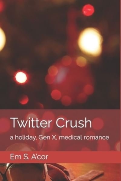Cover for Em S. A'cor · Twitter Crush (Buch) (2023)