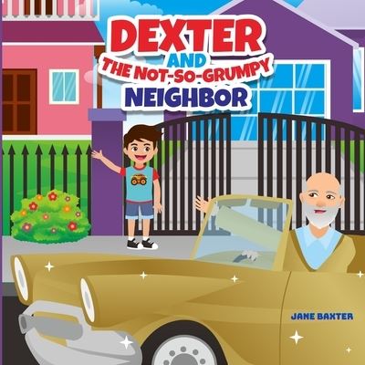 Cover for Jane Baxter · Dexter and the Not-So-Grumpy Neighbor (Book) (2022)