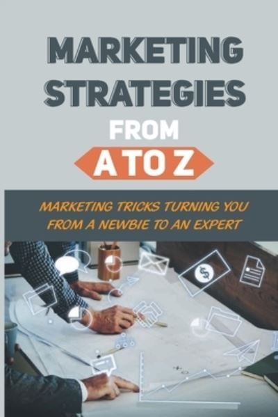Cover for Thad Volbrecht · Marketing Strategies From A To Z (Paperback Bog) (2021)