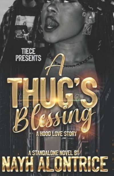 Cover for Nayh Alontrice · A Thug's Blessing: A Standalone, Hood Love Story (Paperback Book) (2021)