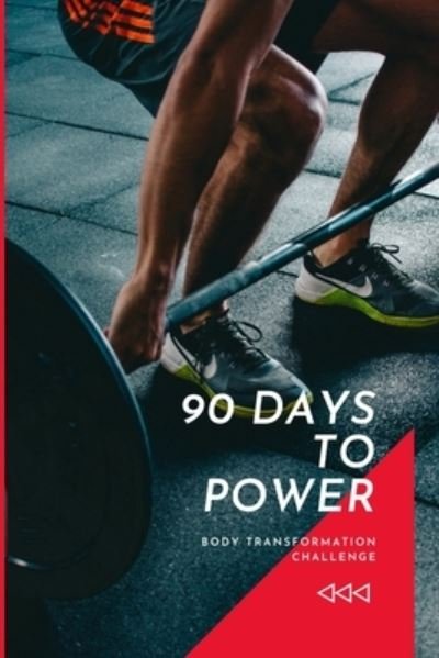 90 Days to Power: Body Transformation Challenge - Lamb Books - Libros - Independently Published - 9798506295297 - 18 de mayo de 2021