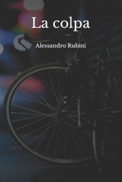 Cover for Alessandro Rubini · La colpa (Paperback Book) (2021)