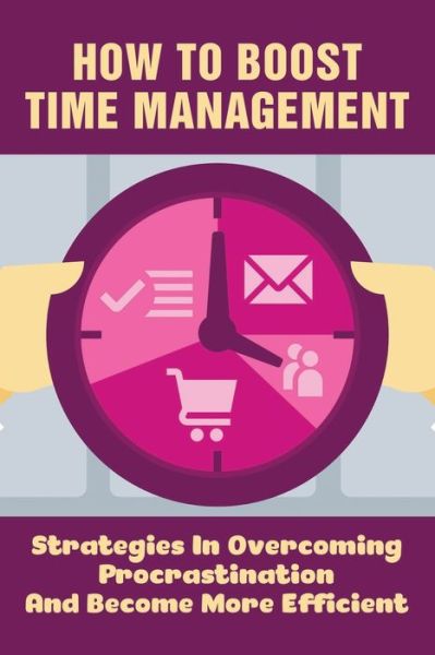 Cover for Berry Hatchet · How To Boost Time Management (Paperback Book) (2021)