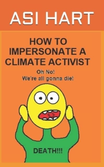 Cover for Asi Hart · How to impersonate a climate activist (Taschenbuch) (2020)