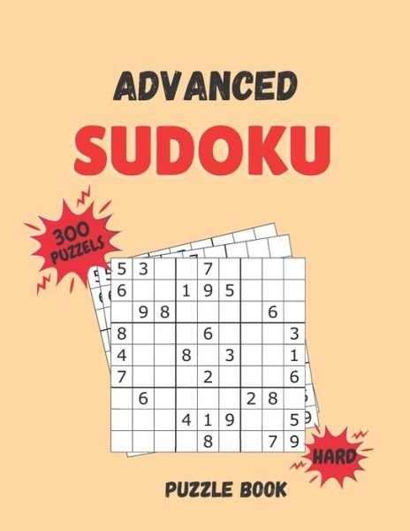Advanced Sudoku Puzzle Book: 300 Sudoku Puzzle with Solutions - Hard Level - Da Gabb Ad - Bøker - Independently Published - 9798565861297 - 16. november 2020