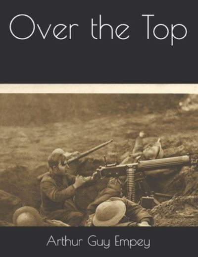 Cover for Arthur Guy Empey · Over the Top (Paperback Book) (2021)