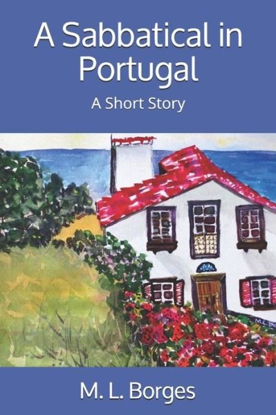 Cover for M L Borges · A Sabbatical in Portugal (Paperback Book) (2020)