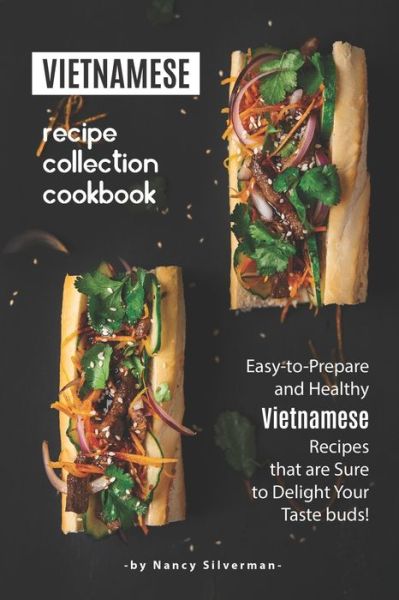 Cover for Nancy Silverman · Vietnamese Recipe Collection Cookbook (Taschenbuch) (2020)