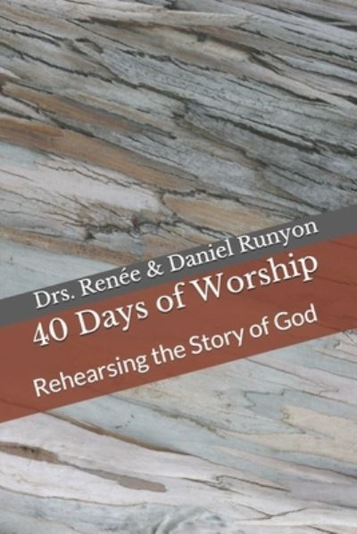 Cover for M Renee Runyon Dws · 40 Days of Worship (Paperback Book) (2020)