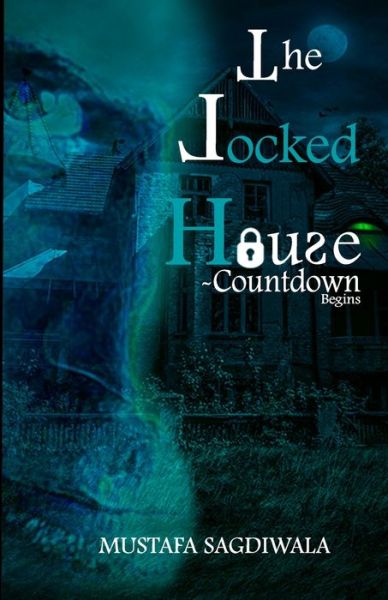 Cover for Mustafa Sagdiwala · The Locked House (Paperback Book) (2020)