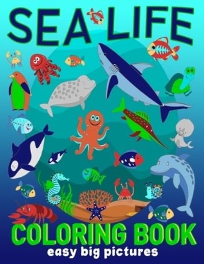 Cover for Laffa N Co · Sea Life Coloring Book Easy Big Pictures (Pocketbok) (2020)