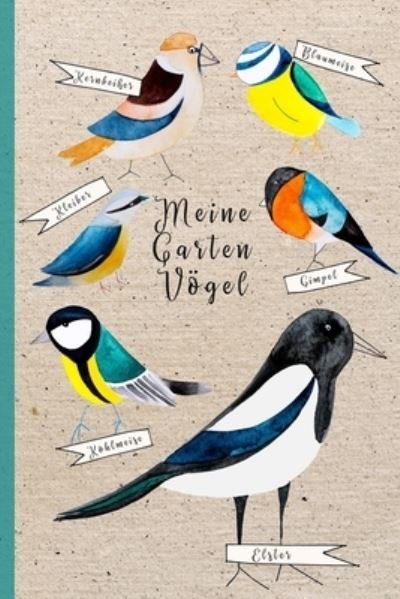 Meine Gartenvoegel - Nor Wegen Liebe - Libros - Independently Published - 9798704521297 - 4 de febrero de 2021