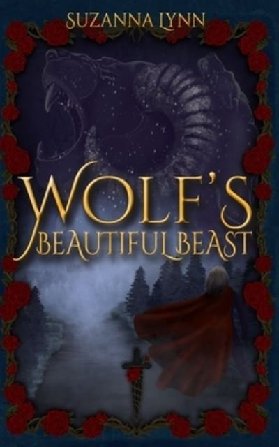 Suzanna Lynn · Wolf's Beautiful Beast: The Big Bad Wolf and Red Riding Hood, join Rapunzel to battle a beast. - Untold Stories (Paperback Bog) (2021)