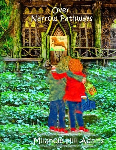 Over Narrow Pathways - Milancie Hill Adams - Livres - Independently Published - 9798715367297 - 1 mars 2021